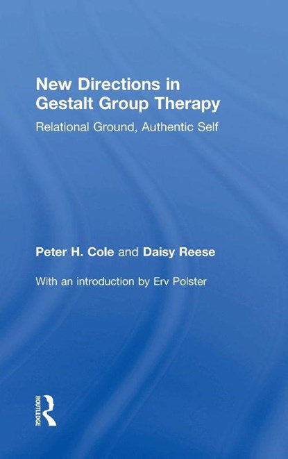 New Directions in Gestalt Group Therapy, Peter H. (University of California–Davis School of Medicine Cole ; Daisy Anne Reese - Gebonden - 9781138948617