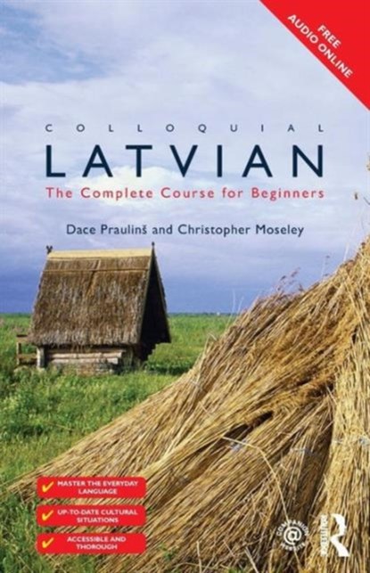Colloquial Latvian, PRAULINS,  Dace ; Moseley, Christopher (University College London, UK) - Paperback - 9781138949898
