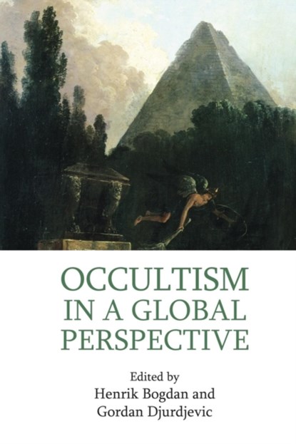 Occultism in a Global Perspective, Henrik Bogdan ; Gordan Djurdjevic - Paperback - 9781138951730