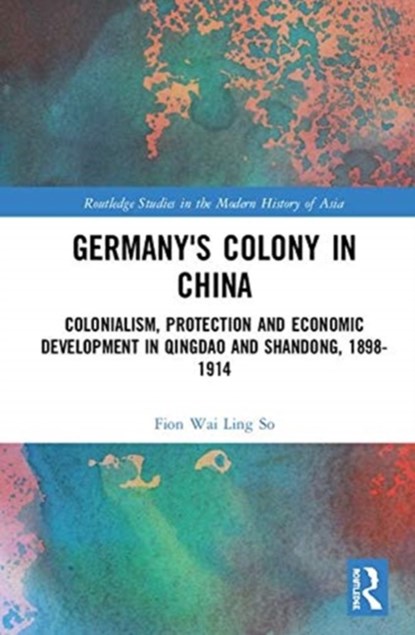 Germany's Colony in China, Fion Wai Ling So - Gebonden - 9781138952034