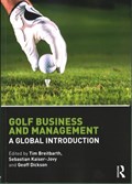 Golf Business and Management | Breitbarth, Tim ; Kaiser-Jovy, Sebastian ; Dickson, Geoff | 