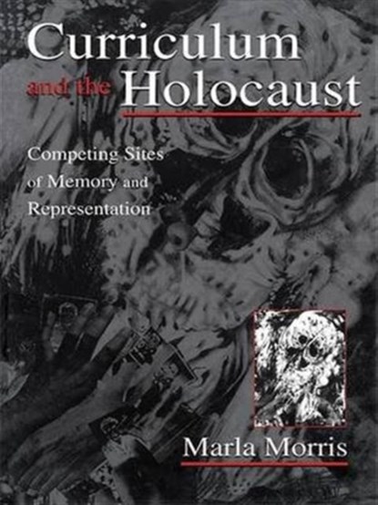 Curriculum and the Holocaust, Marla Morris - Paperback - 9781138967151