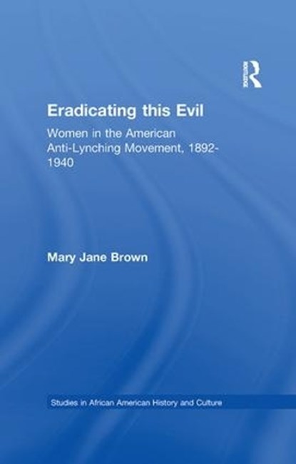 Eradicating this Evil, Mary Jane Brown - Paperback - 9781138968929