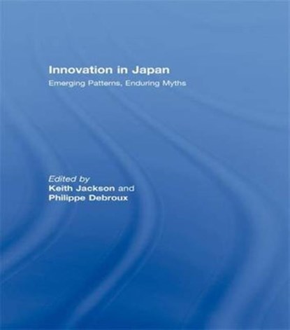 Innovation in Japan, Keith Jackson ; Phillipe Debroux - Paperback - 9781138972773