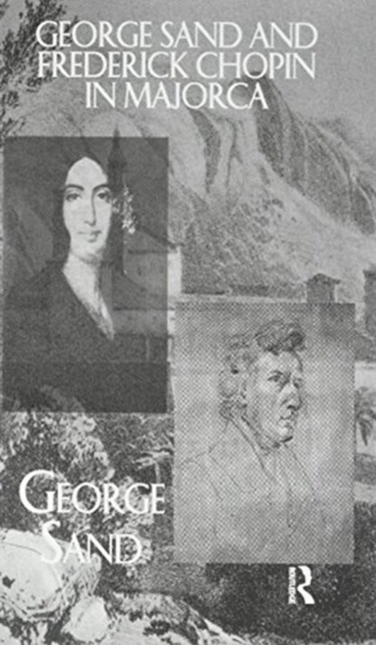 George Sand and Frederick Chopin in Majorca, George Sand - Paperback - 9781138975156