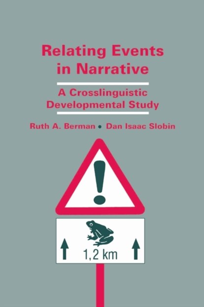 Relating Events in Narrative, Ruth A. Berman ; Dan Isaac Slobin - Paperback - 9781138984912