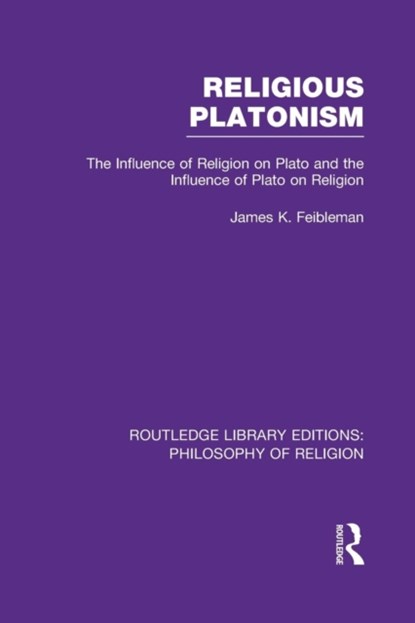 Religious Platonism, James Kern Feibleman - Paperback - 9781138985049