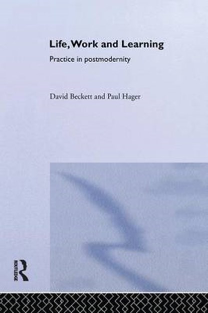 Life, Work and Learning, David Beckett; Paul Hager - Overig - 9781138995420