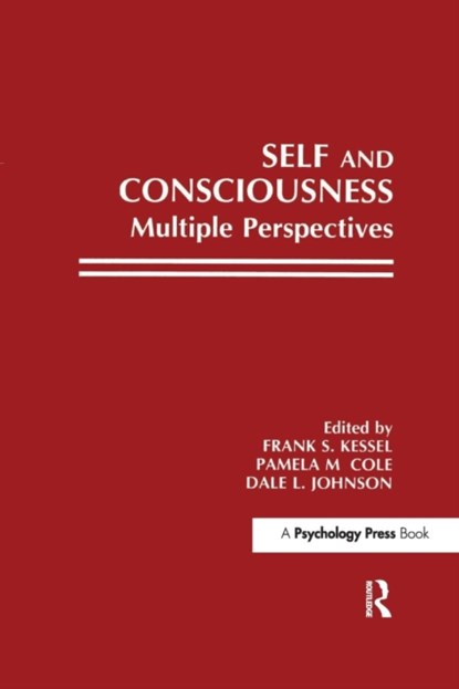 Self and Consciousness, FRANK S. (UNIVERSITY OF NEW MEXICO,  USA) Kessel ; Pamela M. Cole ; Dale L. Johnson ; Milton D. Hakel - Paperback - 9781138996014