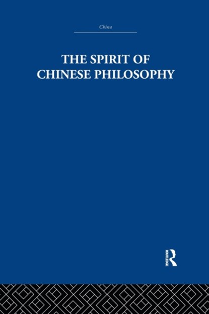 The Spirit of Chinese Philosophy, Fung Yu-Lan - Paperback - 9781138996410