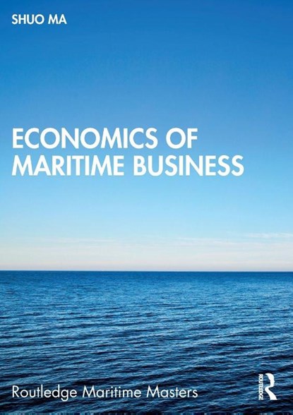 Economics of Maritime Business, Shuo (World Maritime University Ma - Paperback - 9781138999657