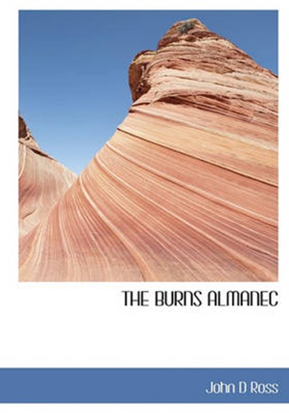 The Burns Almanec, John D Ross - Overig - 9781140006312