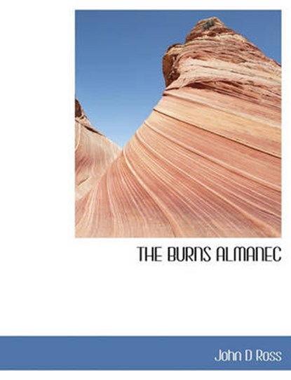 The Burns Almanec, John D Ross - Overig - 9781140006329