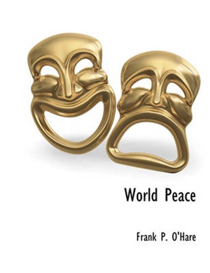 World Peace, Frank P O'Hare - Overig - 9781140661153