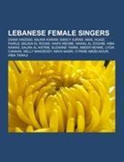 Lebanese female singers, Source: Wikipedia - Paperback - 9781155223803