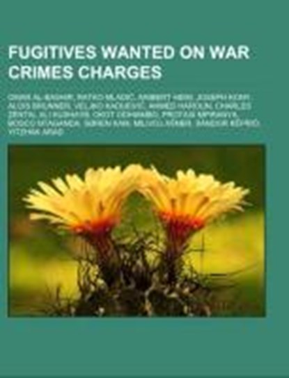 Fugitives wanted on war crimes charges, Source: Wikipedia - Paperback - 9781155532226