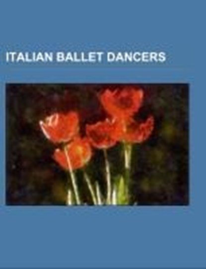 Italian ballet dancers, Source: Wikipedia - Paperback - 9781155708195