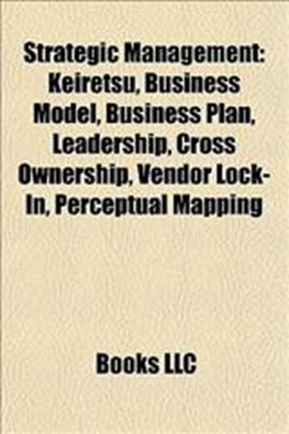 Strategic management, Source: Wikipedia - Paperback - 9781156618899