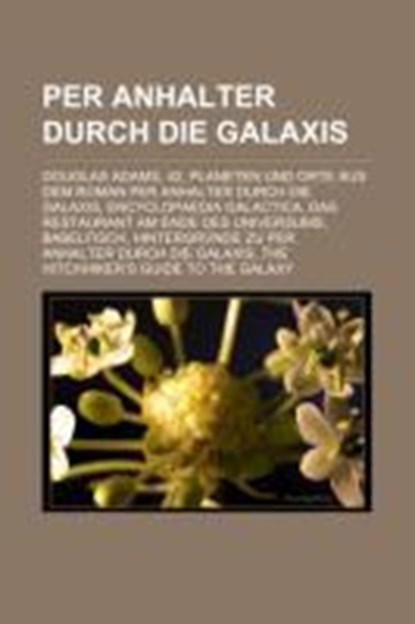 Per Anhalter durch die Galaxis, Books LLC - Paperback - 9781159255763