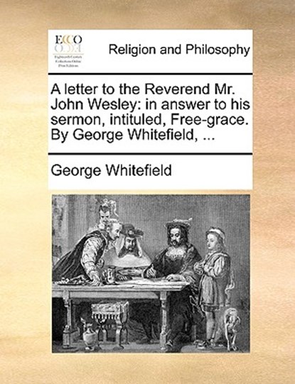 A Letter to the Reverend Mr. John Wesley, George Whitefield - Paperback - 9781170010891