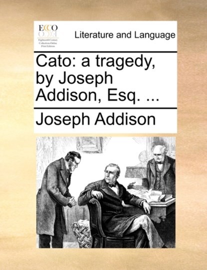 Cato, Joseph Addison - Paperback - 9781170116029