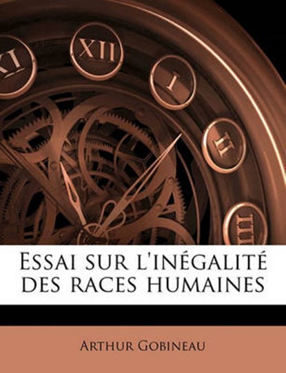 Essai sur l'inegalite des races humaines, Arthur Gobineau - Paperback - 9781177780957