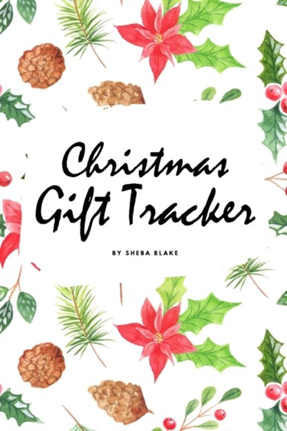 Christmas Gift Tracker (6x9 Softcover Log Book / Tracker / Planner), Sheba Blake - Paperback - 9781222284669