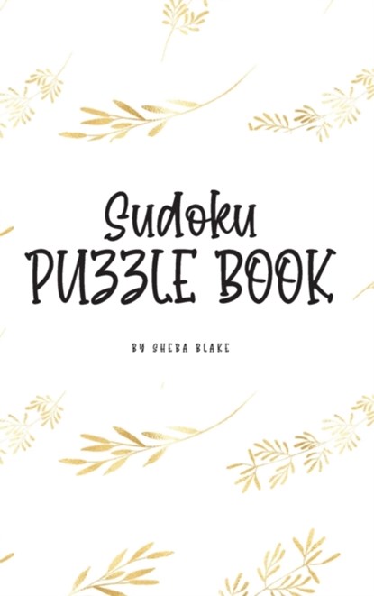 Sudoku Puzzle Book - Hard (6x9 Hardcover Puzzle Book / Activity Book), BLAKE,  Sheba - Gebonden - 9781222301465