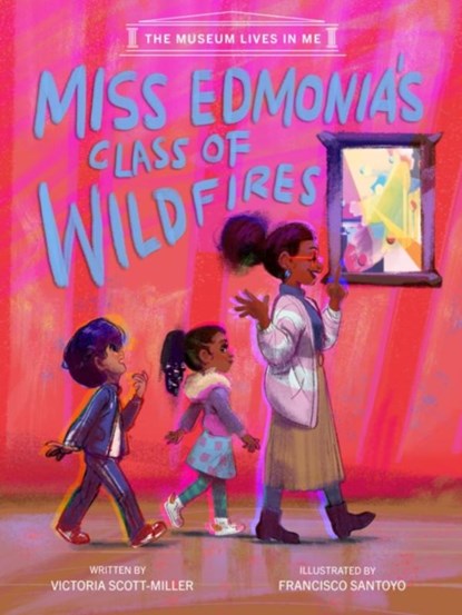 Miss Edmonia's Class of Wildfires, Victoria Scott-Miller - Gebonden - 9781223186849