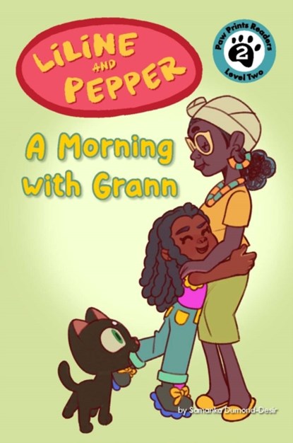 Liline & Pepper: A Morning with Grann, Samanka Dumond - Gebonden - 9781223187822