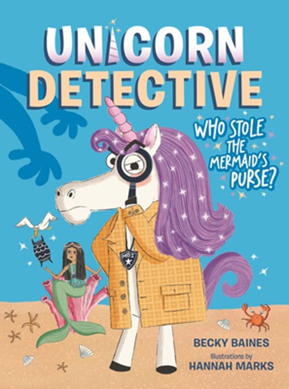 Unicorn Detective 1: Who Stole the Mermaid's Purse?, Becky Baines - Paperback - 9781223189703