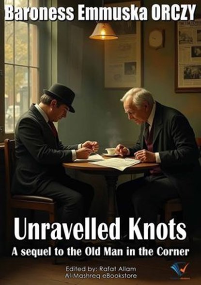 Unravelled Knots, Baroness Emmuska ORCZY - Ebook - 9781223549071