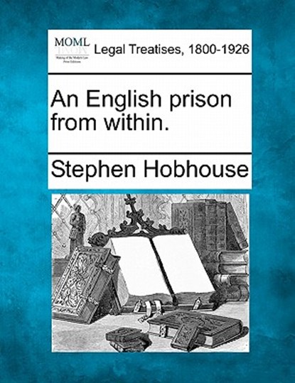 An English Prison from Within., Stephen Hobhouse - Paperback - 9781240115228