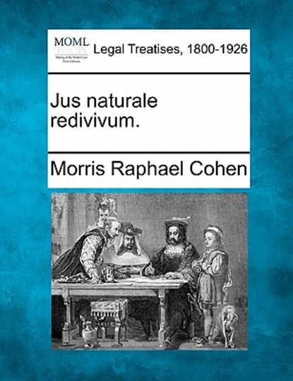Jus Naturale Redivivum., Morris Raphael Cohen - Paperback - 9781240118663