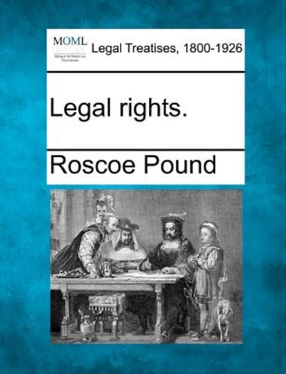Legal Rights., Roscoe Pound - Paperback - 9781240136988