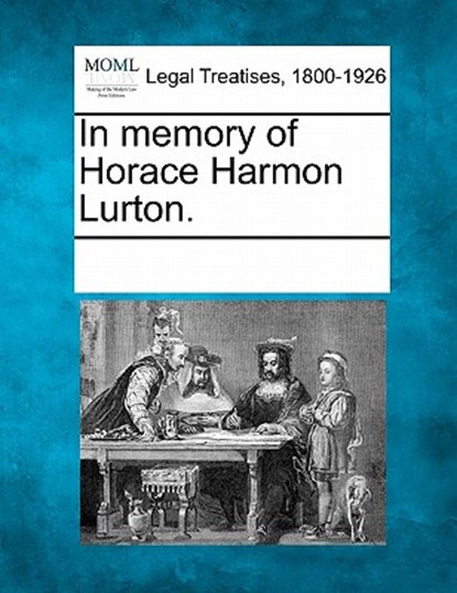 In Memory of Horace Harmon Lurton., Multiple Contributors - Paperback - 9781241018757