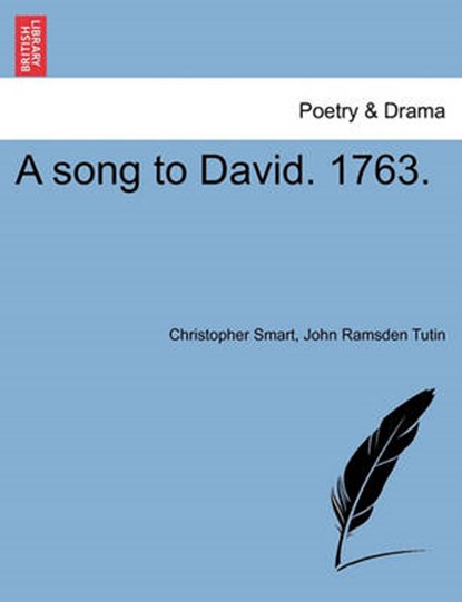 A Song to David. 1763., Christopher (University of Plymouth) Smart ; John Ramsden Tutin - Paperback - 9781241043513