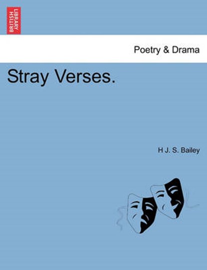 Stray Verses., Bailey, H J. S. - Paperback - 9781241050771