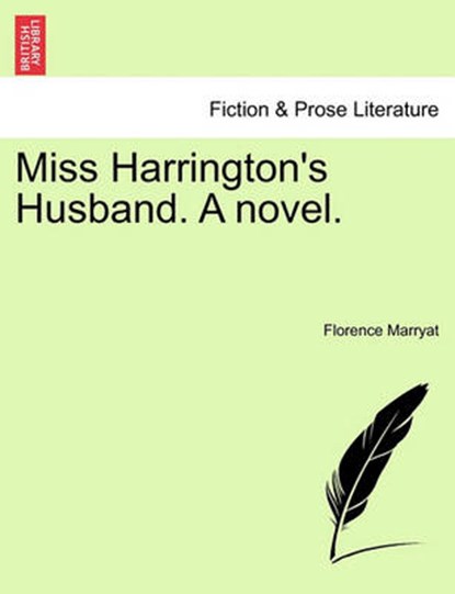 Miss Harrington's Husband. A novel., Marryat, Florence - Paperback - 9781241214821