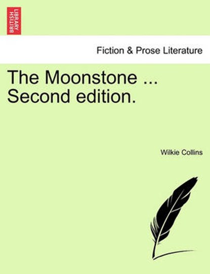 The Moonstone ... Second Edition., Wilkie Collins - Paperback - 9781241219802