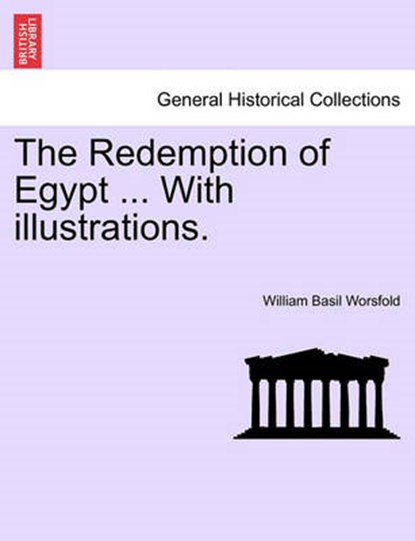 The Redemption of Egypt ... With illustrations., Worsfold, William Basil - Paperback - 9781241492007