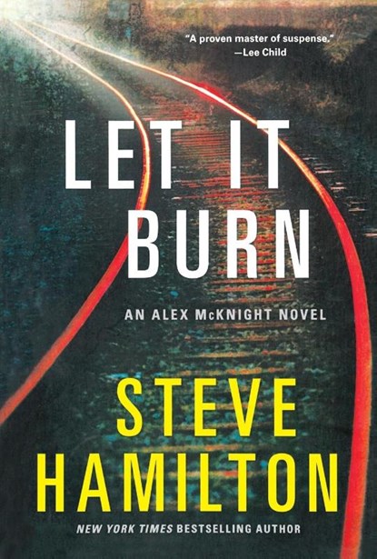 Let It Burn, Steve Hamilton - Paperback - 9781250000095