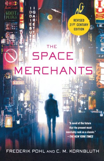 The Space Merchants, Frederik Pohl ; C M Kornbluth - Paperback - 9781250000156