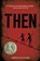 Then, Morris Gleitzman - Paperback - 9781250003416