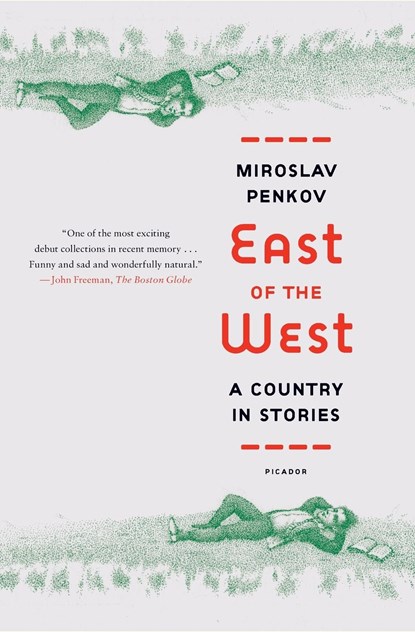 East of the West, Miroslav Penkov - Paperback - 9781250007612