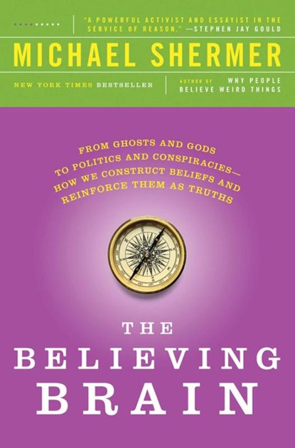 Believing Brain, Michael Shermer - Paperback - 9781250008800