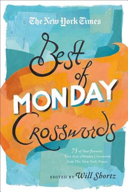 The New York Times Best of Monday Crosswords, Will Shortz - Paperback - 9781250009265