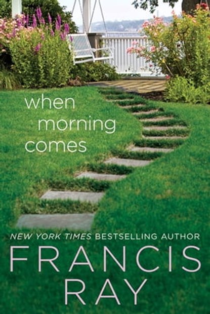 When Morning Comes, Francis Ray - Ebook - 9781250009869