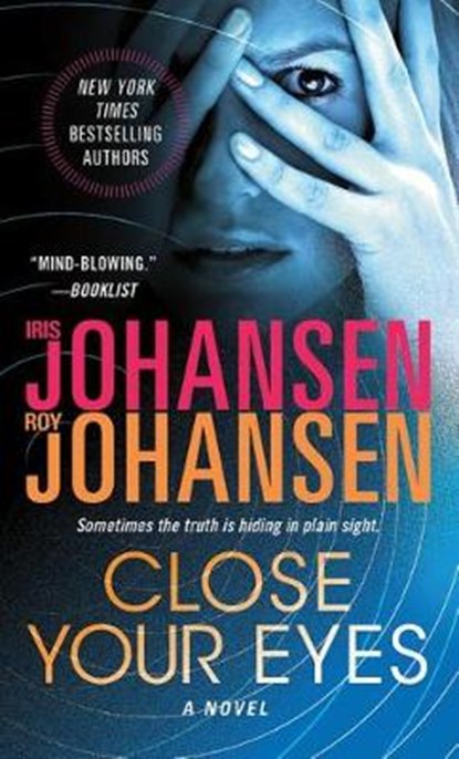 Close Your Eyes, JOHANSEN,  Iris ; Johansen, Roy - Paperback - 9781250010414