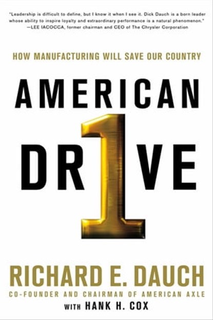 American Drive, Richard Dauch ; Hank H. Cox - Ebook - 9781250010834
